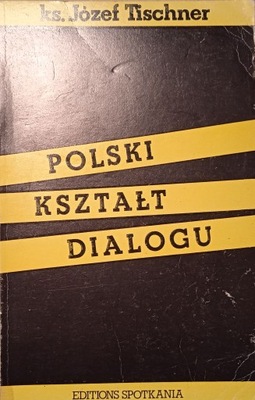 Polski kształt dialogu, Tischner