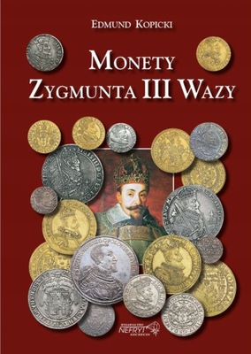 ZYGMUNT III WAZA - KATALOG MONET - EDMUND KOPICKI