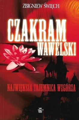 Czakram wawelski Największa tajemnica wzgórza