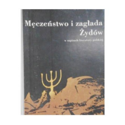 Męczeństwo i zagłada żydów - `I Maciejewska