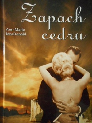 ZAPACH CEDRU ANN-MARIE MACDONALD