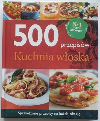 500 przepisów. Kuchnia włoska