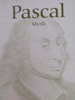 PASCAL MYŚLI Biblioteka Filozofów