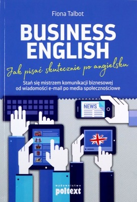 BUSINESS ENGLISH JAK PISAĆ SKUTECZNIE PO ANGIELSKU