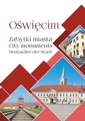 Oświęcim - Zabytki miasta PL/EN/DE