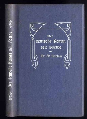 Schian Der deutsche Roman seit Goethe 1904
