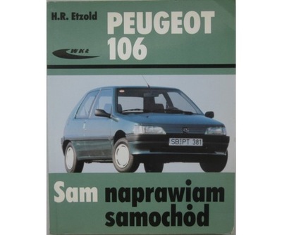 PEUGEOT 106 SERVICIO PEUGEOT 106 SAM NAPRAWIAM  