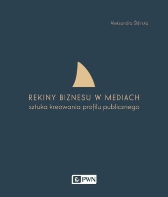 Rekiny biznesu w mediach. Aleksandra Ślifirska