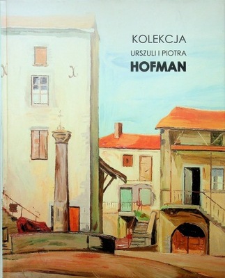 Kolekcja Urszuli i Piotra Hofman