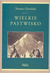 Wielkie pastwisko Tomasz Gluziński OPIS!