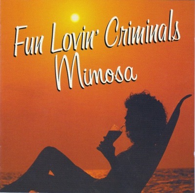 Fun Lovin' Criminals – Mimosa NOWA