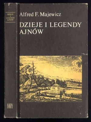 Majewicz A.: Dzieje i legendy Ajnów 1983