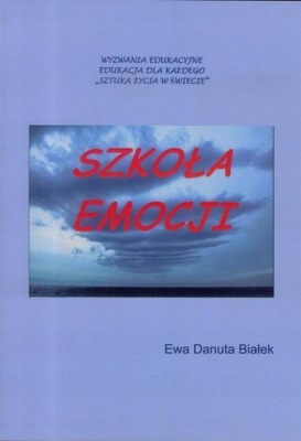 Ewa Danuta Białek - Szkoła emocji