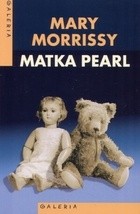 Matka Pearl Mary Morrissy