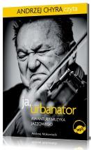 Ja Urbanator-Awantury muzyka jazzowego (audio book