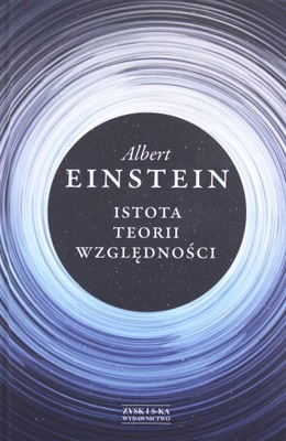 ISTOTA TEORII WZGLĘDNOŚCI - Albert Einstein [KSIĄŻ