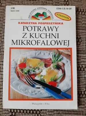 Potrawy z kuchni mikrofalowej - Katarzyna Pospieszyńska - 85 przepisów/2123