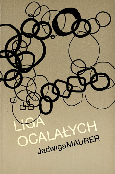 Jadwiga Maurer: Liga ocalałych. Londyn: PFK 1970