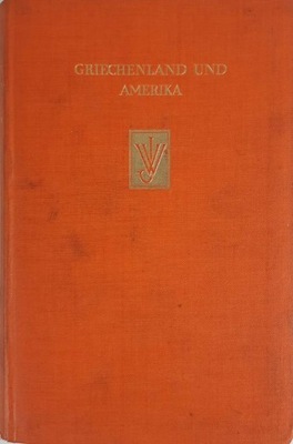 Alfred Schulze Griechenland und Amerika 1928