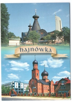 HAJNÓWKA - CERKIEW - KOŚCIÓŁ - SOBÓR - 2010R