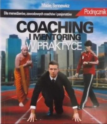 Coaching i mentoring w praktyce