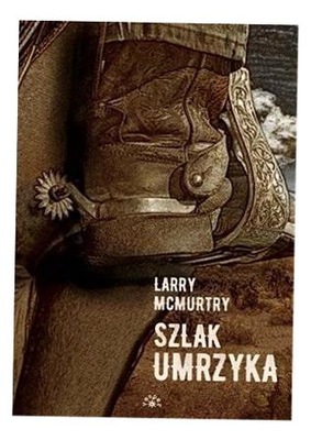 SZLAK UMRZYKA LARRY MCMURTRY