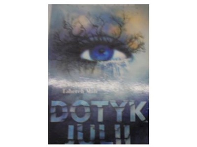 Dotyk Julii - Tahereh Mafi