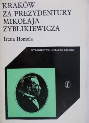 Kraków za prezydentury Mikołaja Zyblikiewicza
