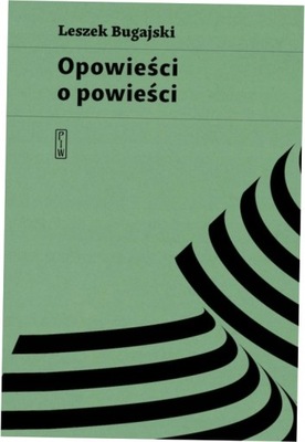 Opowieści o powieści - Leszek Bugajski