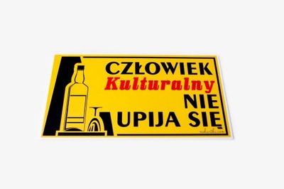 Tabliczka RETRO Człowiek kulturalny nie upija się