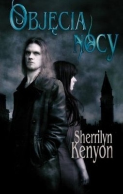 Sherrilyn Kenyon - Objęcia nocy