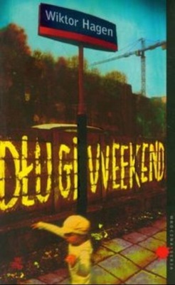 Wiktor Hagen - Długi weekend