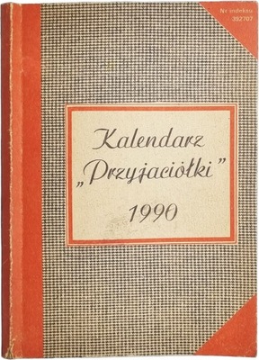 Praca Zbiorowa Kalędarz "Przyjaciółki" 1990