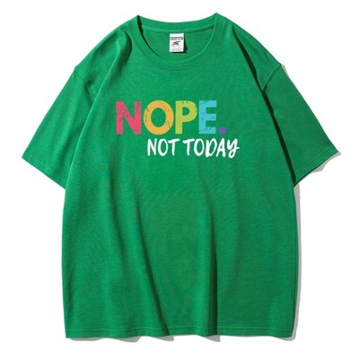 NOPE Not Today Personality Letter Printing T-Shirt