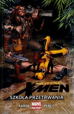 WOLVERINE I X-MEN tom 2: SZKOŁA PRZETRWANIA