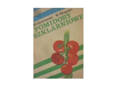 Pomidory szklarniowe - Gosiewski