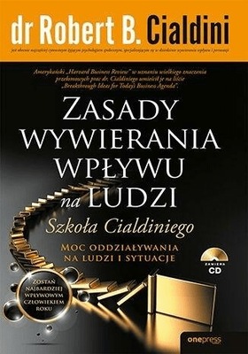 Zasady wywierania wpływu na ludzi Cialdini