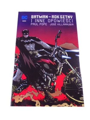 BATMAN - ROK SETNY i INNE OPOWIEŚCI wyd. I 2016 r.