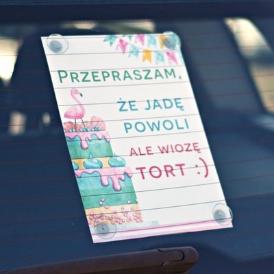 Plakat na samochód - PRZEPRASZAM... ALE WIOZĘ TORT