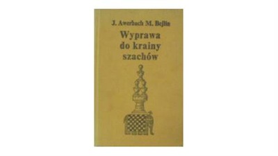 wyprawa do krainy szachów - Awerbach