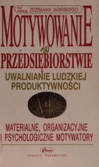 MOTYWOWANIE W PRZEDSIĘBORSTWIE - UWALNIANIE LU...