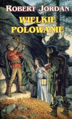 Wielkie polowanie Robert Jordan Zysk i S-ka