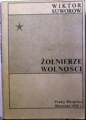 SUWOROW, Wiktor - Żołnierze WOLNOŚCI [PM 1990]