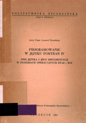 PROGRAMOWANIE W JĘZYKU FORTRAN IV OPIS JĘZYKA I...