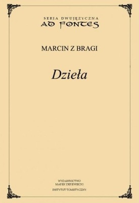 DZIEŁA, MARCIN Z BRAGI