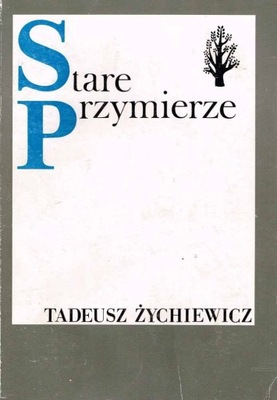 Stare Przymierze / Tadeusz Żychiewicz