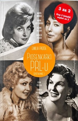 EMILIA PADOŁ PIOSENKARKI PRL-U SPOTKANIE I