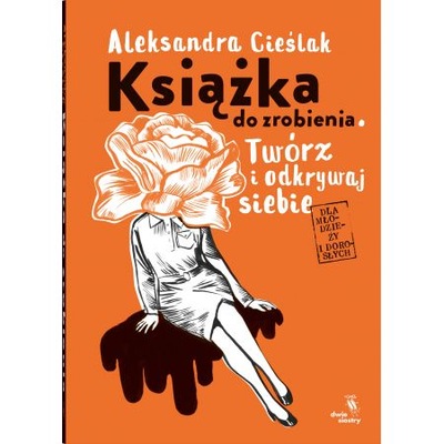 Książka do zrobienia Aleksandra Cieślak, Aleksandra Cieślak