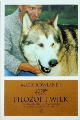 Mark Rowlands - Filozof i wilk