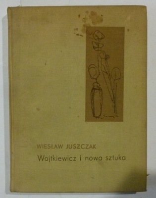 WOJTKIEWICZ I NOWA SZTUKA - WIESŁAW JUSZCZAK